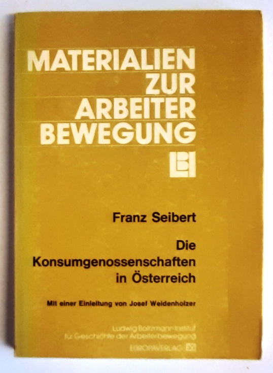 Seibert, Franz  Die Konsumgenossenschaften in Österreich. 