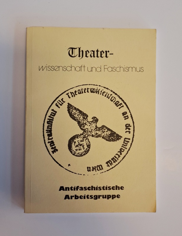 Meier, Monika u.a. / Antifaschistische Arbeitsgruppe  Theaterwissenschaft und Faschismus. 