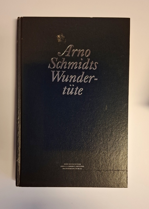 Schmidt, Arno  Arno Schmidts Wundertüte. Eine Sammlung fiktiver Briefe aus den Jahren 1948/49. Herausgeber Bernd Rauschenbach. 1.-6. Tausend. 