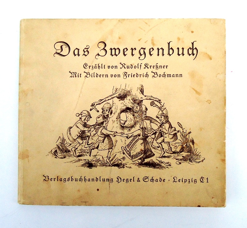 Kreßner, Rudolf / Bochmann, Friedrich (Bilder)  Das Zwergenbuch. 6. Auflage. 
