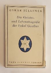Jellinek, Oskar  Die Geistes- und Lebenstragdie der Enkel Goethes. Ein gesprochenes Buch. 