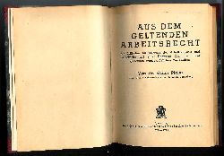 Pigler, Viktor  Aus dem geltenden Arbeitsrecht. Ein Leitfaden fr Beisitzer der Arbeitsgerichte und Betriebsrte, mit einer bersicht ber die derzeit geltenden arbeitsrechtlichen Vorschriften. 