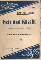 Tolstoi, Graf Leo  Herr und Knecht. Erzhlung aus dem russischen Volksleben. Deutsch von Dr. Hermann Roskoschny. 3. Aufl. 