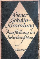   Katalog der Gobelinausstellung im Belvedereschlosse in Wien, Mai bis Juli 1920. Hrsg. durch die Staatliche Lichtbildstelle Wien. 