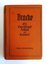 Klabund  Bracke. Ein Eulenspiegel-Roman. 6. Aufl. 