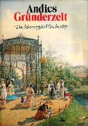 Andics, Hellmut  Grnderzeit. Das schwarzgelbe Wien bis 1867. 
