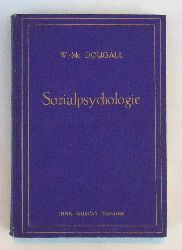 Mc Dougall, William  Grundlagen einer Sozialpsychologie. Nach der 21. Auflage aus dem Englischen ins Deutsche bertragen von Gerda Kautsky-Brunn. 