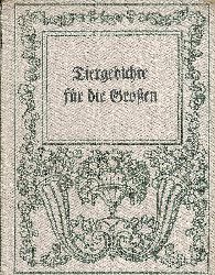 Wolgast, Heinrich (Hrsg.)  Tiergedichte fr die Groen. 1. Auflage. 