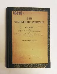 Herzog, Siegfried  Der Technische Verkauf. Handbuch fr Fabrikanten und Wiederverkufer. 