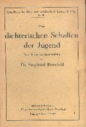 Bernfeld, Siegfried  Vom dichterischen Schaffen der Jugend. Neue Beitrge zur Jugendforschung. 