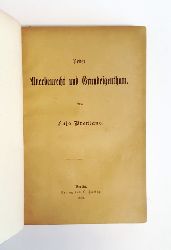 Brentano, Lujo / Wiaskowski, August von - 3 Bnde in einem gebunden -  1. Brentano, Lujo: Ueber Anerbenrecht und Grundeigenthum. - 2. Wiaskowski, August von: Agrarpolitische Zeit- und Streitfragen. Vortrge, Referate und Gutachten. - 3. Ders.: Das Problem der Grundbesitzverteilung in geschichtlicher Entwicklung. (...) 