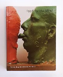   Food for the Mind. Die Sammlung Udo und Anette Brandhorst. Staatsgalerie moderner Kunst Mnchen, 9. Juni bis 8. Oktober 2000. 