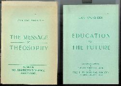 Kruisheer, Jan  2 volumes - 1. The Message of Theosophy. 2. Education for the Future. 