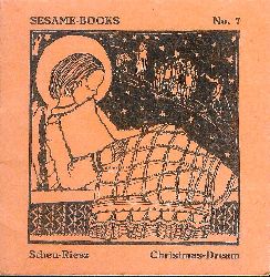 Stadlmayer, Marie (Einband) / Sesame-Books  No. 7  Scheu-Riesz, Helene: The Christ-Childs Christmas-Dream. Authorized translation by Helen Fox. 