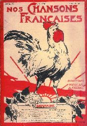 Colas, Henri (Ed.); Chenal, Andre (Ed.)  Nos Chansons Francaises. Numro 13, Octobre 1921. 