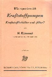 Kmmet, H.  Wie repariere ich Kraftstoffpumpen, Kraftstoffbehlter und -filter. 2. Auflage. 