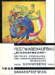 Postkarte  Sngerfest Wien. Festwagenaufbau "Kinderfreude". Deutsche Spielwaren- und Christbaumschmuckwerksttten Kreis Sonneberg Thr. 