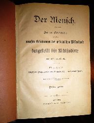 Dr. med. K.  Der Mensch. In 14 Capiteln nach den neuesten Erfahrungen der medicinischen Wissenschaft dargestellt fr Nichtstudirte. 1. Band (von 2). 