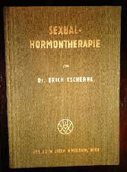 Tscherne, Erich  Sexualhormontherapie. I. und II. Teil in 1 Band. 