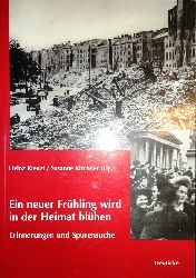 Kienzl, Heinz / Susanne Kirchner  Ein neuer Frhling wird in der Heimat blhen. Erinnerungen und Spurensuche. 