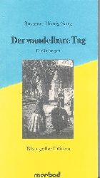 Hnig-Sorg, Susanne  Widmungsexemplar - Der wandelbare Tag. Erzhlungen. 