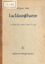 Wagner, Hans / Hans Friedrich Sarx  Lackkunstharze. Dritte vollstndig neu bearbeitete Auflage. 