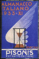 Almanacco Italiano 1933 -  Piccola Enciclopedia Popolare della vita pratica e annuario diplomatico amministrativo e statistico. Volume XXXVIII, per lanno 1933-IX dellE. F. 