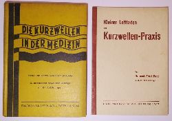 Raab, Ernst  2 Bnde: 1. Die Kurzwellen in der Medizin. 2. Aufl. - Kleiner Leitfaden der Kurzwellen-Praxis. 2. Aufl. 