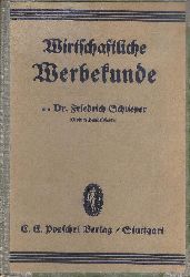 Schlieper, Friedrich  Wirtschaftliche Werbekunde. Leitfaden fr den Unterricht an Wirtschaftsschulen. 