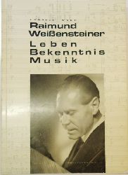 Wech, Leopold  Raimund Weiensteiner. Leben, Bekenntnis, Musik. Eine Biographie. 