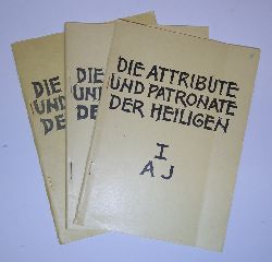 Mazakarini, Leopold  Kurzer Abriss der Attribute und Patronate der am hufigsten in sterreich dargestellten Heiligen. 3 Teile. 