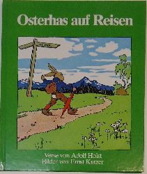 Kutzer, Ernst / Holst, Adolf  Osterhas auf Reisen. Reprint. 
