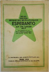 Proelss, H / Sappl, Hanns  Die bisherigen Erfolge der Welthilfssprache Esperanto auf der ganzen Welt. 3., verm. Auflage. 