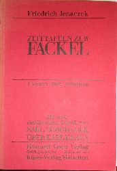Die Fackel - Jenaczek, Friedrich  Zeittafel zur "Fackel". Themen - Ziele - Probleme. Mit einer einfhrenden Schrift von Emil Schnauer ber Karl Kraus. 