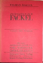 Die Fackel - Jenaczek, Friedrich  Zeittafeln zur "Fackel". Themen - Ziele - Probleme. Mit einer einfhrenden Schrift von Emil Schnauer ber Karl Kraus. 