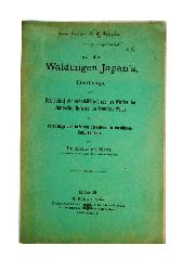 Mayr, Heinrich  Aus den Waldungen Japans, Beitrge zur Beurtheilung der Anbaufhigkeit und des Werthes der Japanischen Holzarten im Deutschen Walde und Vorschlge zur Aufzucht derselben im forstlichen Kulturbetriebe. 