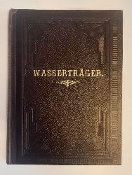 Cherubini, Luigi  Der Wassertrger (Les deux journes). Oper in 3 Akten. Klavierauszug. 