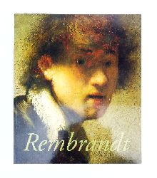 Rembrandt - Schrder, Klaus Albrecht (Hg.)  Rembrandt. Mit Beitrgen von Marian Bisanz-Prakken, S. A. C. Dudok van Heel, Ger Luijten u. a. 