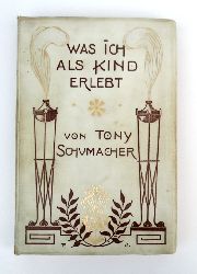 Schumacher, Tony  Was ich als Kind erlebt. Viertes Tausend. 