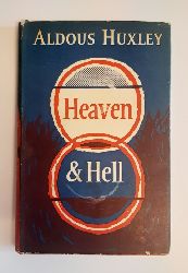Huxley, Aldous  Heaven & Hell. 