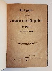 1866 -  Geschichte der preuischen Invasion und Okkupation in Bhmen im Jahre 1866. (= Gesammelte Beilage der Zeitschrift "Politik"). 