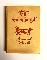 Scholz, Wilhelm von (Hg.)  Till Eulenspiegel. Narren und Schwnke. In neuer Bearbeitung herausgegeben von Wilhelm von Scholz. 
