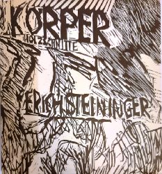 Steininger, Erich  SIGNIERTES EXEMPLAR - Krper. 