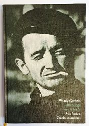 Guthrie, Woody  Folk Songs von A-Y.   193 Lieder mit Noten. bersetzt von Harry Rowohlt. 