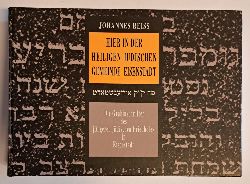 Reiss, Johannes  Hier in der heiligen jdischen Gemeinde Eisenstadt. Die Grabinschriften des jngeren jdischen Friedhofes in Eisenstadt. 