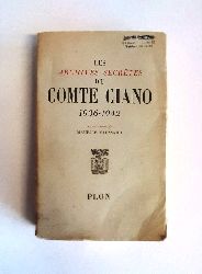 Vaussard, Maurice (Traduction)  Les archives secrtes du Comte Ciano 1936-1942. 