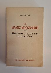 Fa, Bernard  La Franc-maonnerie et la rvolution intellectuelle du XVIIIe sicle. 