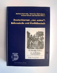 Morcinek, Bettina / Helmut Glck / Veronika Opletalova u.a.  Deutschlernen "von unten": Bhmakeln und Kuchldeutsch. Mit 1 CD. 