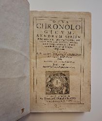 Gordono, Jacobo (1553-1641)  Opus chronologicum annorum seriem, regnorum mutationes, et rerum toto orbe gestarum memora bilium sedem annumque, a Mundi exordio nostra usquetempora complectens. Tom I + II. 