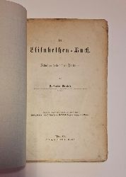 Wurzbach, Constant  Das Elisabethen-Buch. Festalbum denkwrdiger Frstinnen. Zur Vermhlungsfeier Seiner Majestt des Kaisers Franz Joseph I. von Oesterreich mit Elisabeth Eugenie Herzogin in Baiern. 